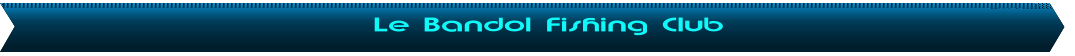 Le Bandol Fishing Club