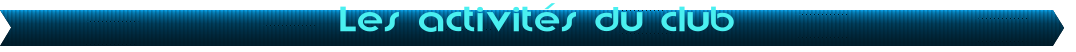Les activits du club