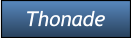 Thonade Thonade