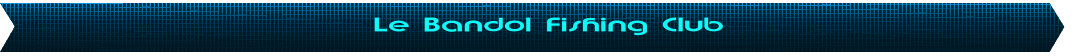 Le Bandol Fishing Club